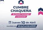 EL ICCTI INVITA A LA COMUNIDAD A LA SEGUNDA CUMBRE CHAQUEÑA DE CIENCIA, TECNOLOGÍA E INNOVACIÓN