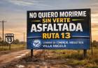 DESDE EL SUDOESTE RECLAMAN EL ASFALTADO URGENTE DE LA RUTA 13