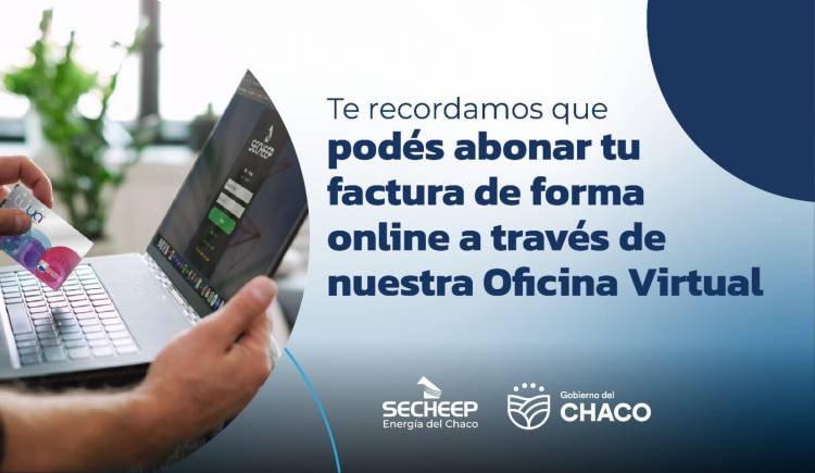 SECHEEP RECUERDA LA VIGENCIA DE LA OFICINA VIRTUAL Y OTROS CANALES PARA PAGAR LAS FACTURAS